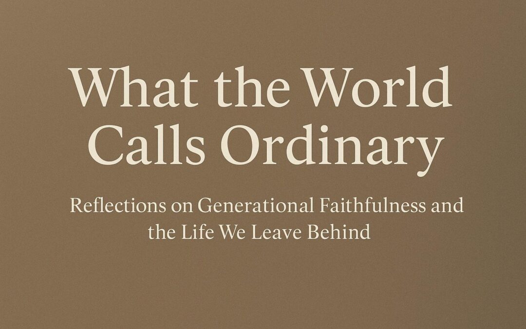 What the World Calls Ordinary